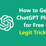 How to Get ChatGPT Plus for Free