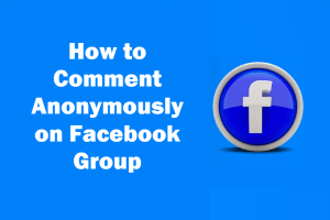 how-to-comment-anonymously-on-facebook-group