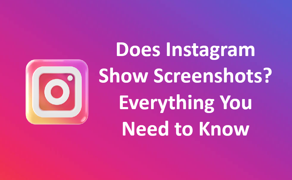 does-instagram-show-screenshots