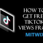 get-free-tiktok-views-from-mitwix