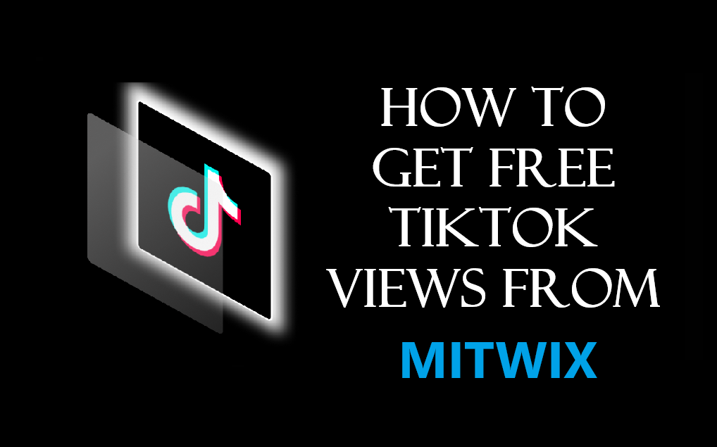 get-free-tiktok-views-from-mitwix