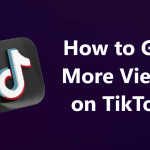 get-more-views-on-tiktok
