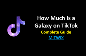 how-much-is-a-galaxy-on-tiktok