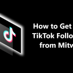 Get Free TikTok Followers from Mitwix