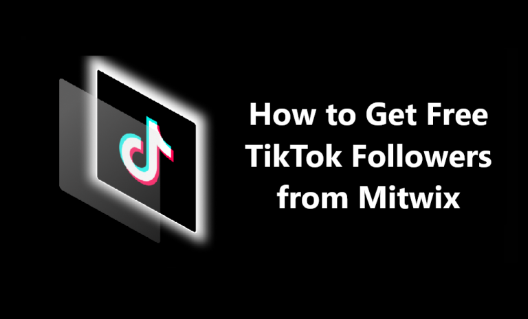 Get Free TikTok Followers from Mitwix