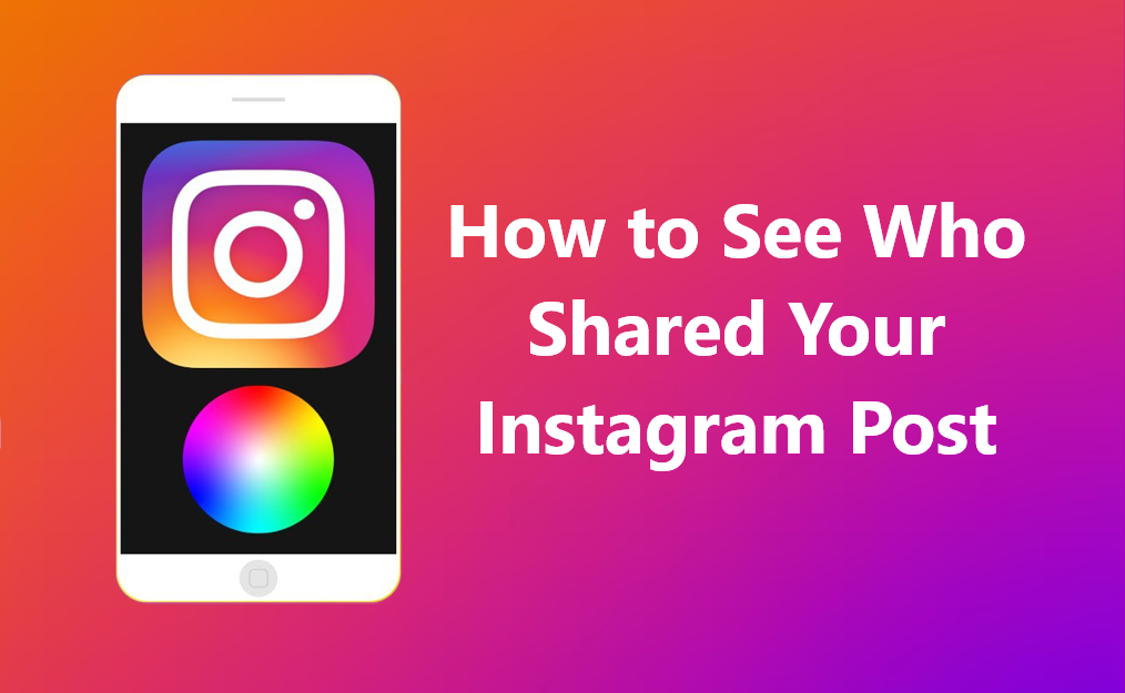 how-to-see-who-shared-your-instagram-post