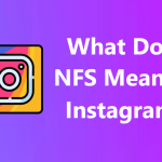 what-does-nfs-mean-on-instagram