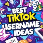Best TikTok Username Ideas
