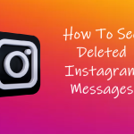 How To See Deleted Instagram Messages