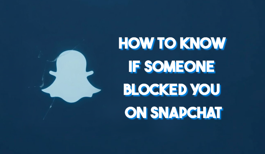 How to Know If Someone Blocked You on Snapchat