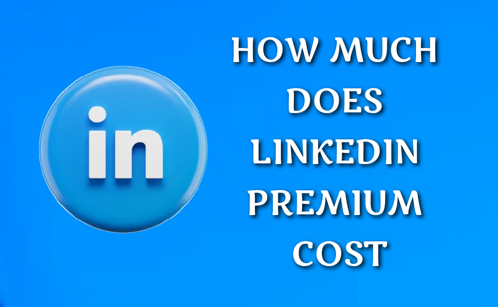 LinkedIn Premium Cost