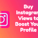 buy-instagram-views-to-boost-your-profile