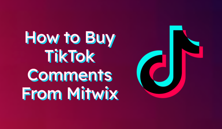 buy-tiktok-comments-from-mitwix