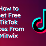 get-free-tiktok-likes-from-mitwix