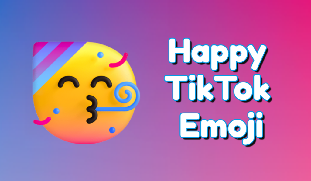Happy TikTok Emoji
