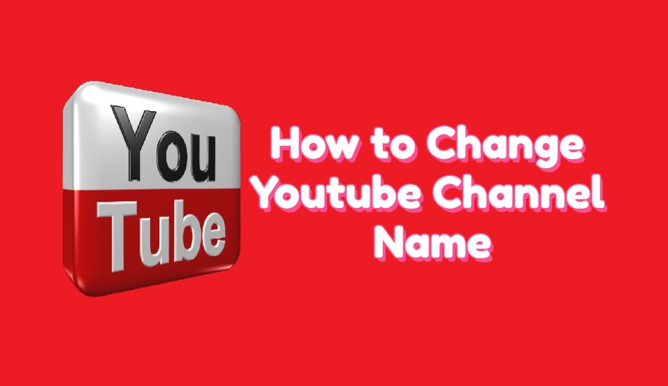 how to change youtube channel name