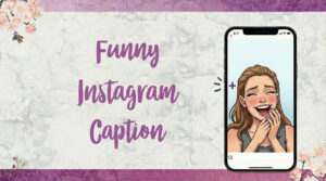 Funny Instagram Captions