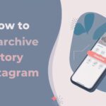 unarchive a story on instagram