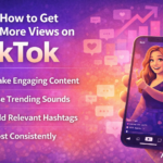 how-to-get-more-views-on-tiktok